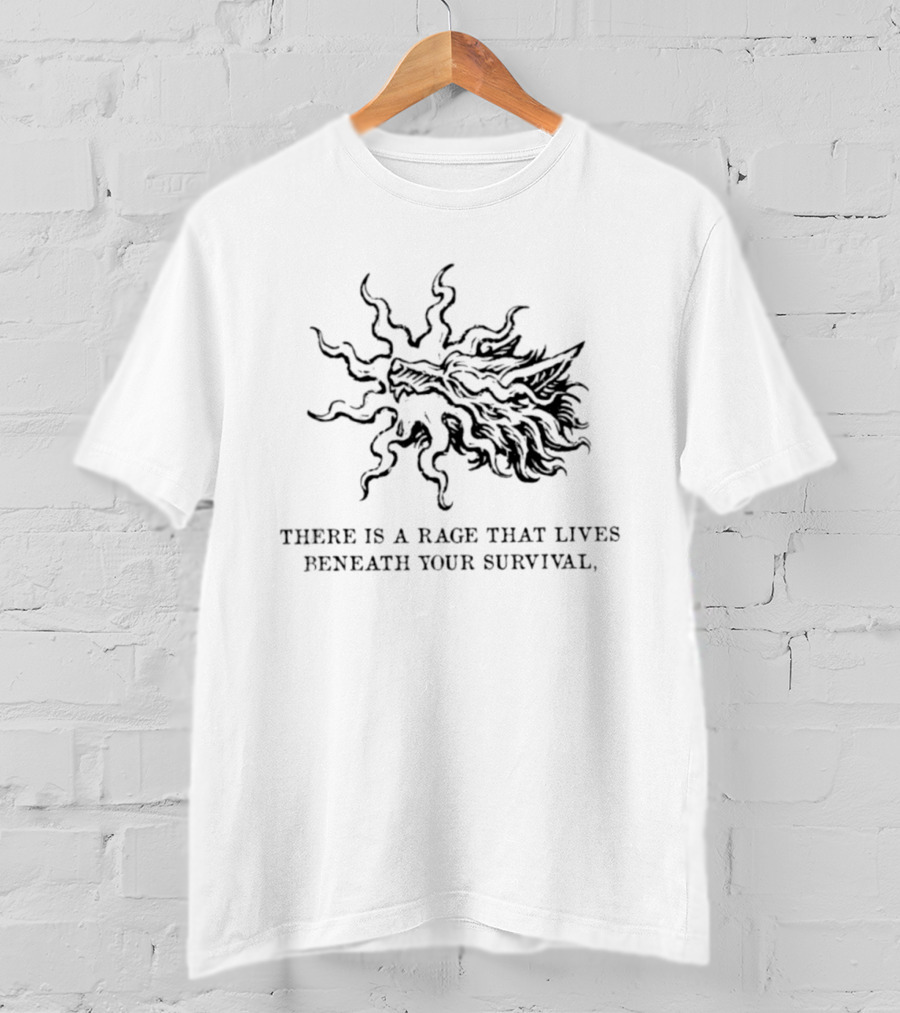 Wolf Rage Beneath Your Survival Fierce Wild Spirit T-Shirt