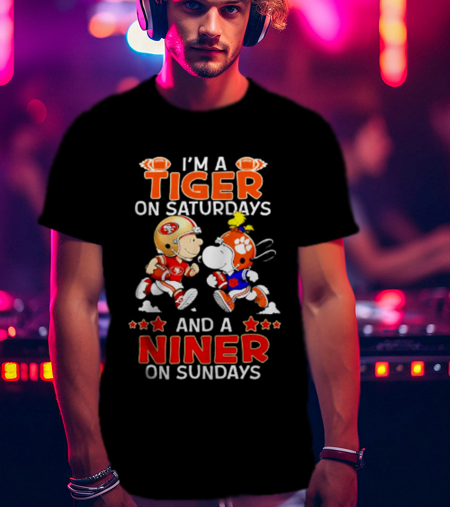 I'm A Clemson Tiger On Saturdays And A San Francisco 49ers Niner On Sundays Peanuts Characters Football Fan T-Shirt
