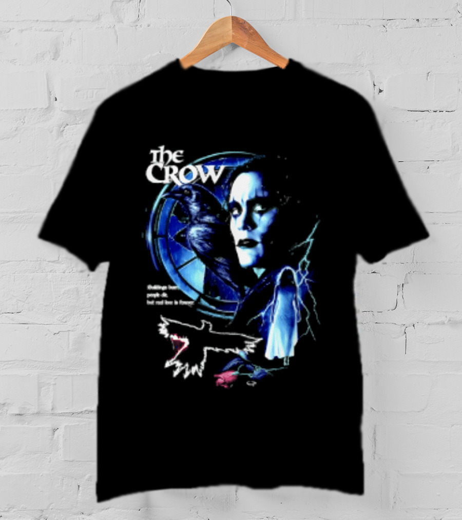 The Crow Buildings Burn People Die But Real Love Is Forever Movie Brandon Lee T-Shirt