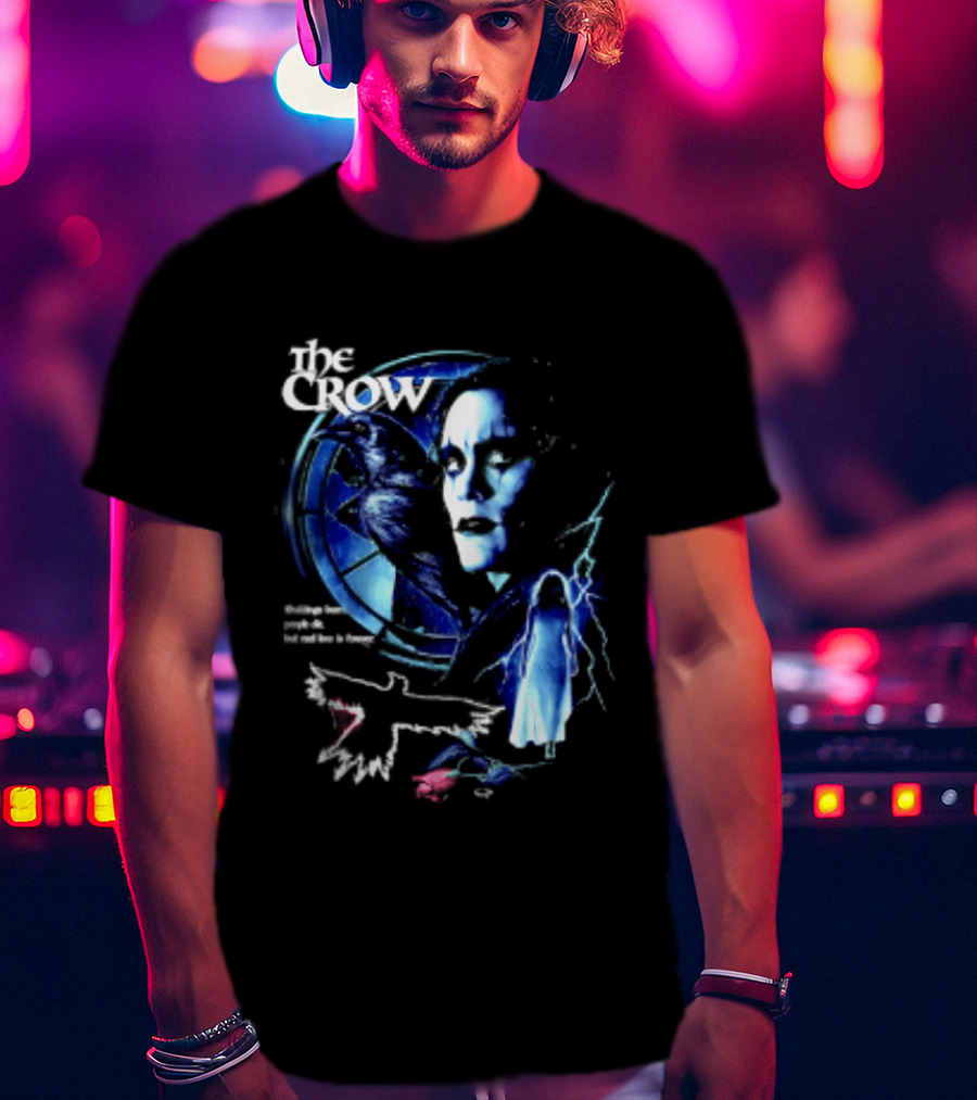 The Crow Buildings Burn People Die But Real Love Is Forever Movie Brandon Lee T-Shirt