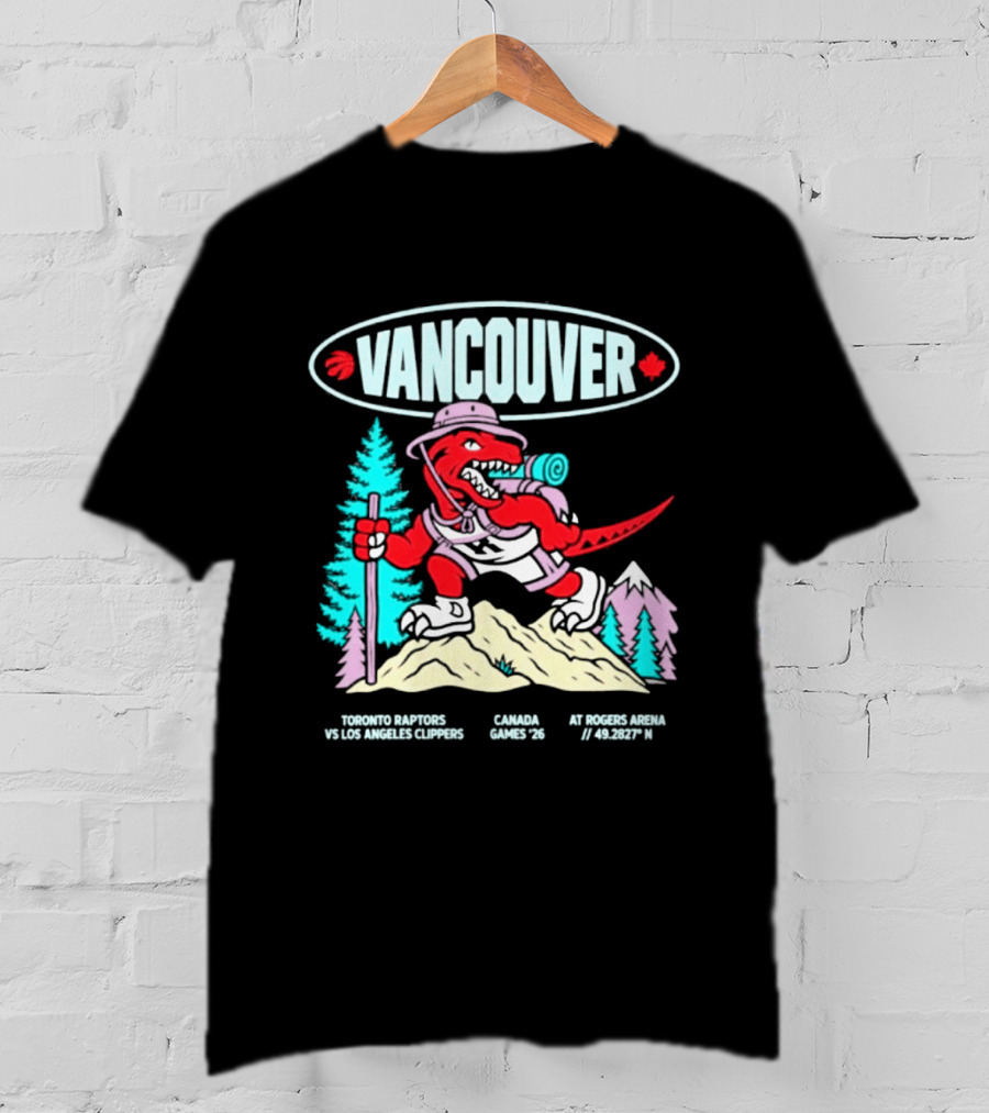 Vancouver Toronto Raptors Vs Los Angeles Clippers Canada Games August 22 3:30 PM T-Shirt