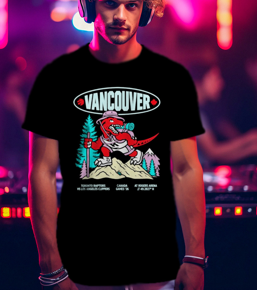 Vancouver Toronto Raptors Vs Los Angeles Clippers Canada Games August 22 3:30 PM T-Shirt