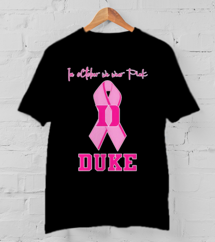 Duke Blue Devils Breast Cancer Awareness In October We Wear Pink T-Shirt