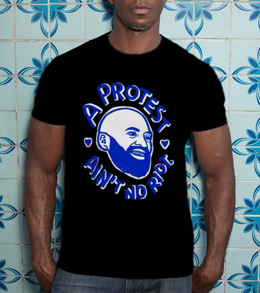 A Protest Ain't No Riot Bald Head Activism Social Justice T-Shirt