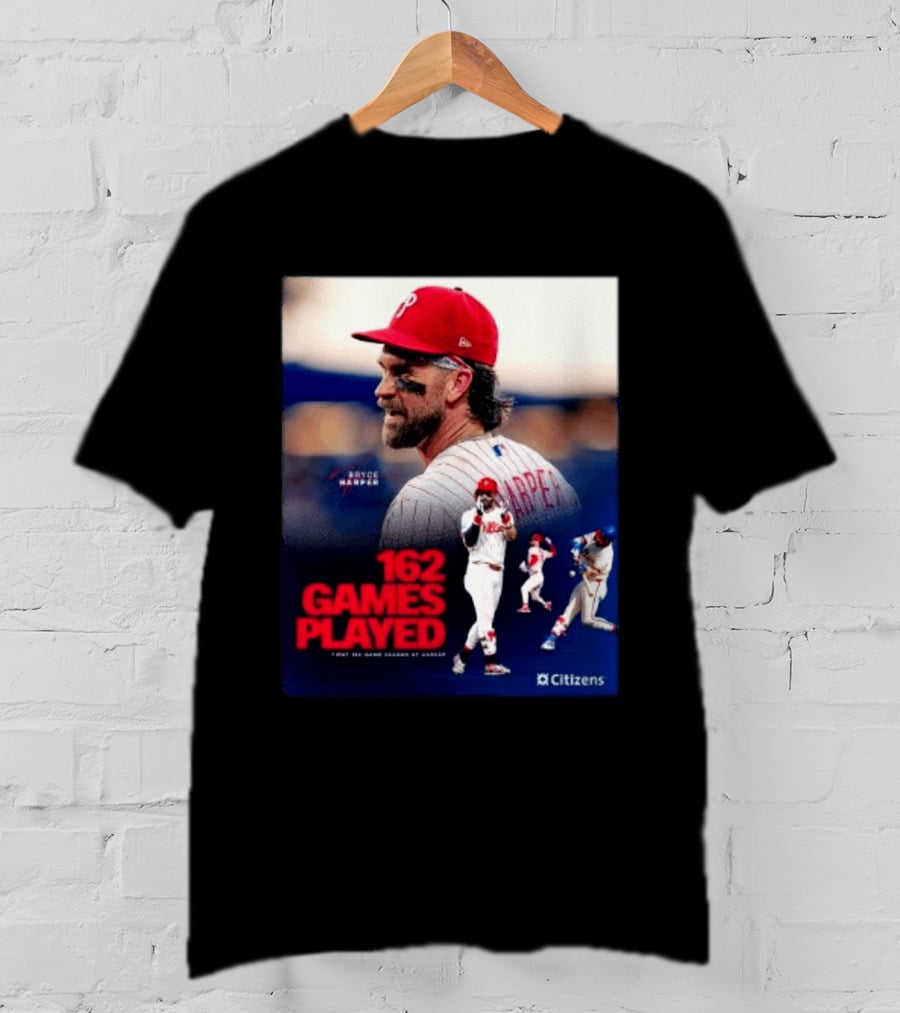 Bryce Harper Philadelphia Phillies 162 Games Played Citizens T-Shirt