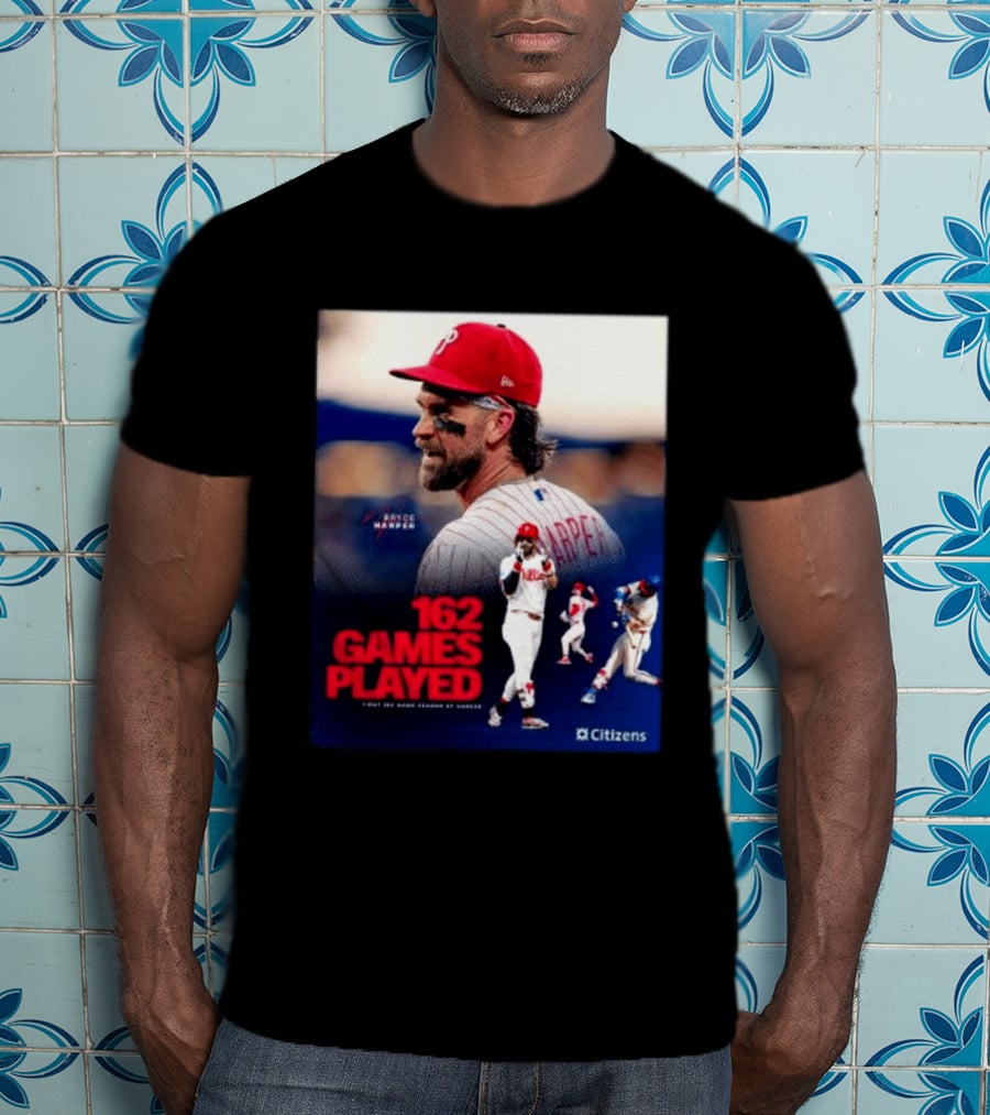 Bryce Harper Philadelphia Phillies 162 Games Played Citizens T-Shirt