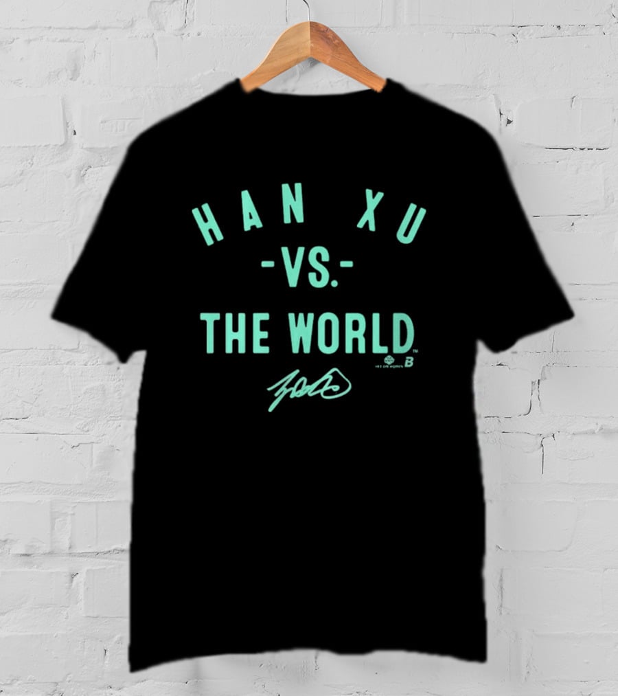 Han Xu Vs The World Signature Edition T-Shirt