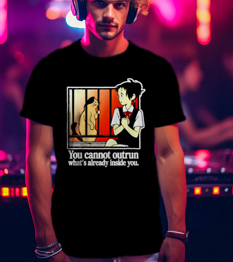Haru Yoshioka And Natoru You Cannot Outrun What's Already Inside You T-Shirt