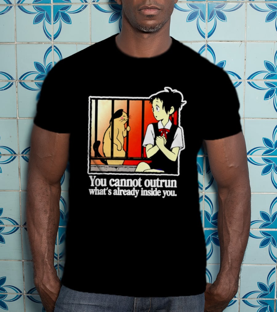 Haru Yoshioka And Natoru You Cannot Outrun What's Already Inside You T-Shirt