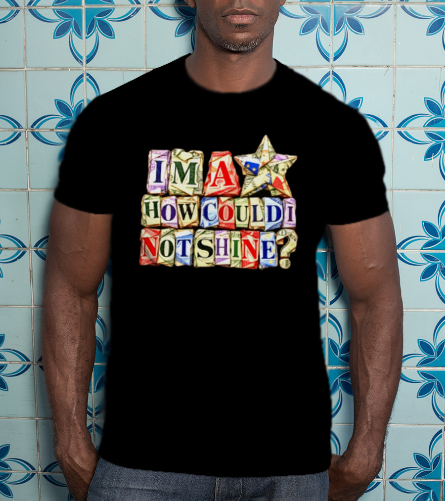 I'm A Star How Could I Not Shine Bright Colorful Blocks T-Shirt