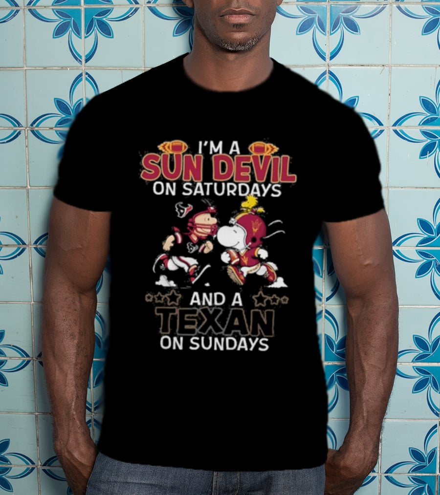 I'm A Sun Devil On Saturdays And A Texan On Sundays Football Fans T-Shirt