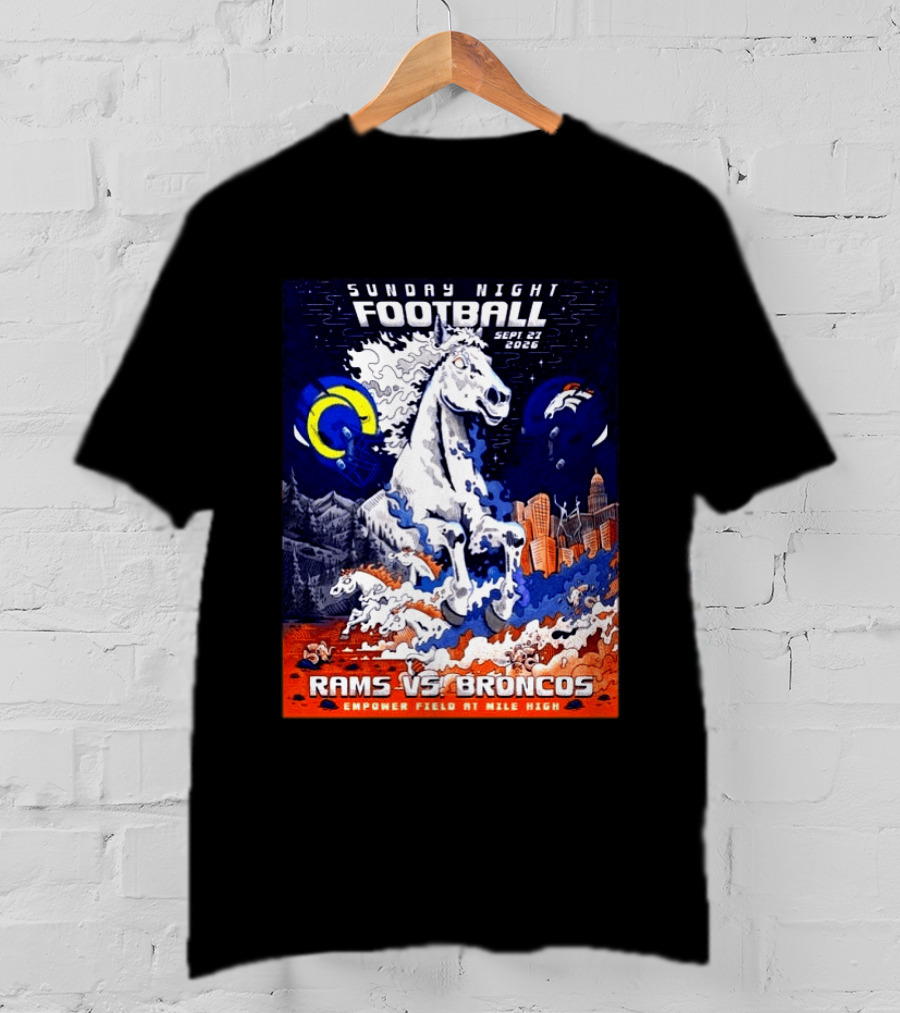 Sunday Night Football Rams Vs Broncos September 27 2026 Empower Field Mile High T-Shirt
