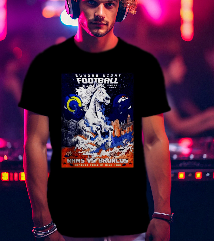 Sunday Night Football Rams Vs Broncos September 27 2026 Empower Field Mile High T-Shirt