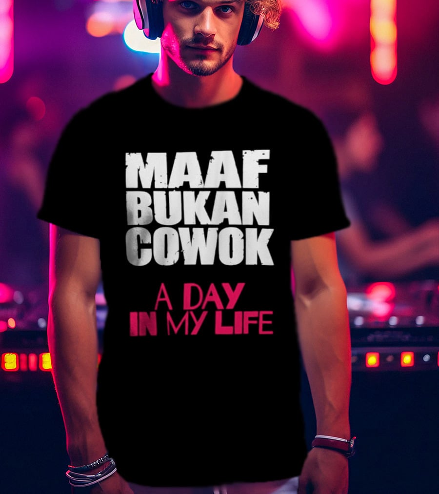 Maaf Bukan Cowok A Day In My Life Indonesia T-Shirt
