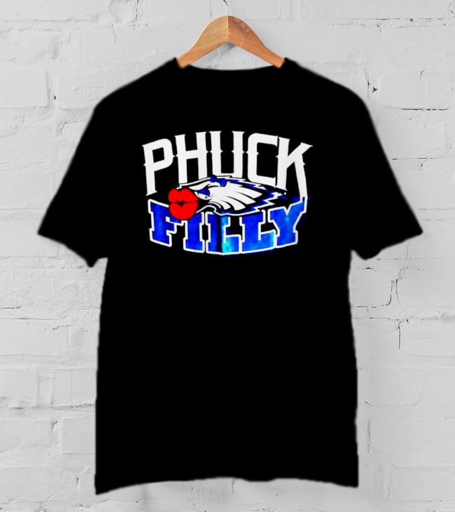 Phuck Filly Philadelphia Eagles Football T-Shirt