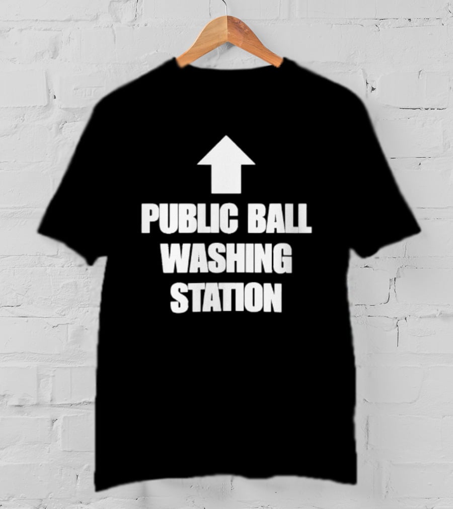 Public Ball Washing Station Funny Arrow Up T-Shirt