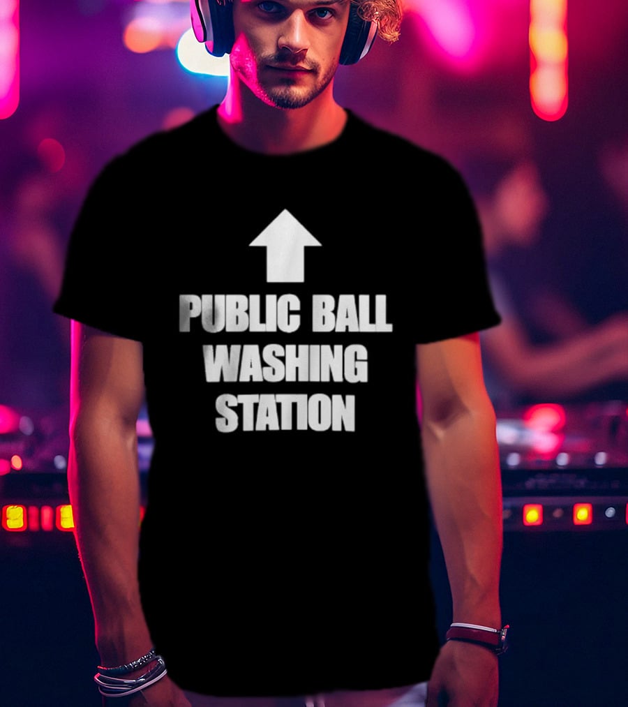 Public Ball Washing Station Funny Arrow Up T-Shirt
