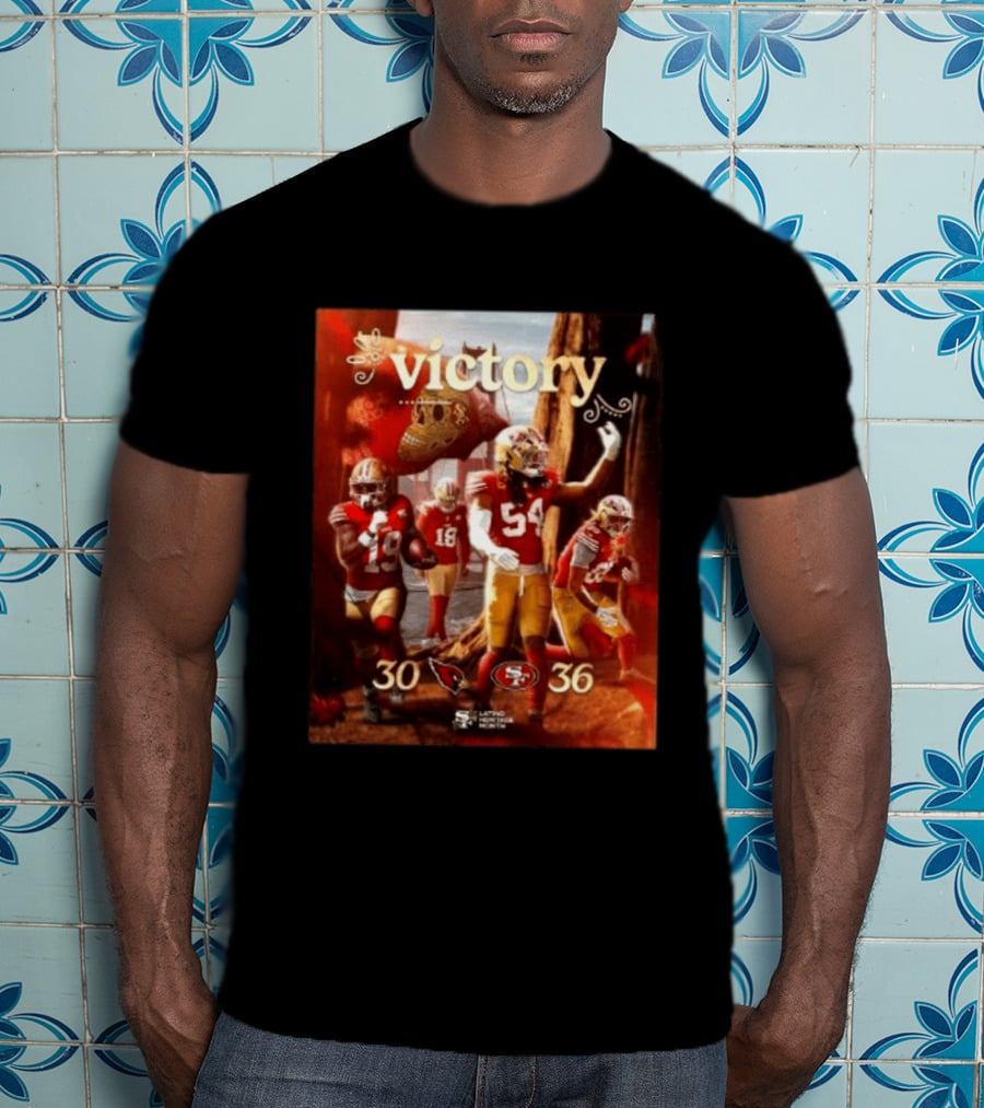San Francisco 49ers 36 30 Arizona Cardinals Victory Latino Heritage Month T-Shirt
