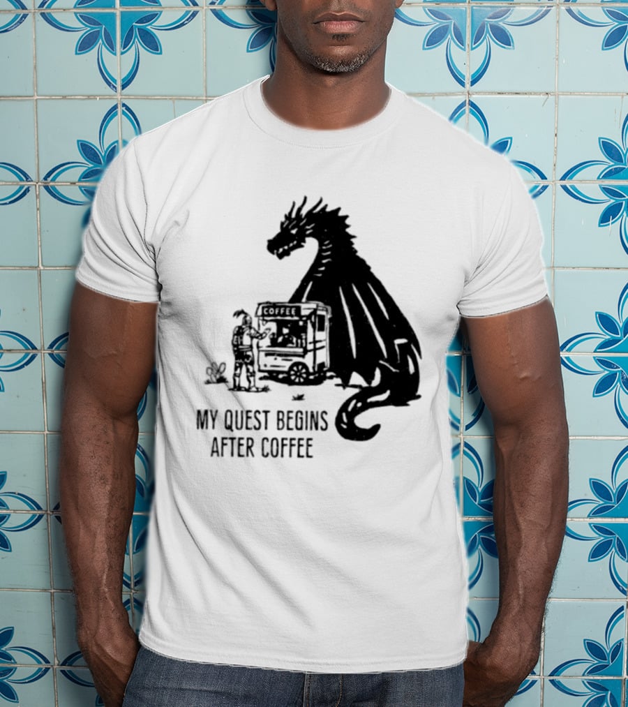 My Quest Begins After Coffee Knight And Dragon Adventure T-Shirt