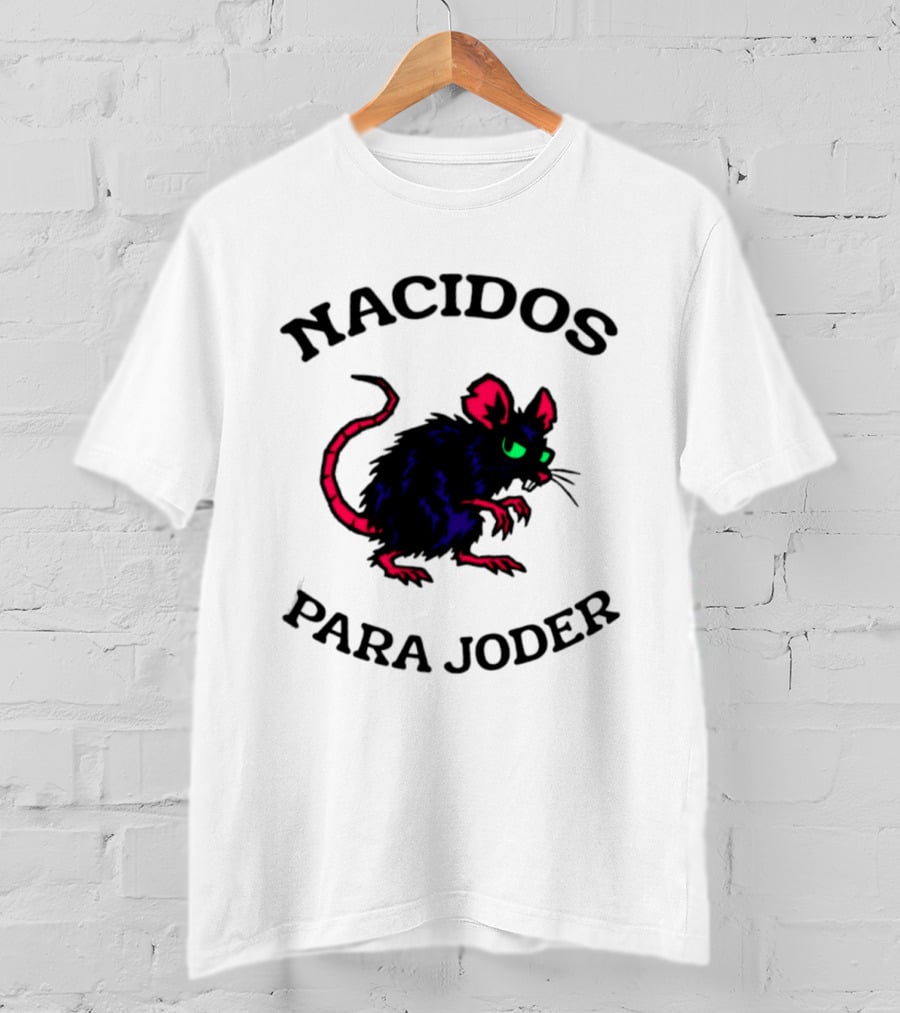 Nacidos Para Joder Rat Punk Streetwear Urban Fashion T-Shirt