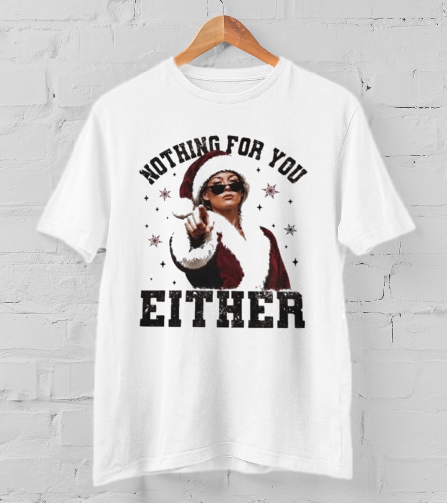 Nothing For You Either Santa Sophie Cunningham T-Shirt