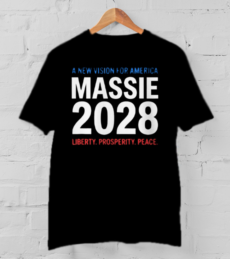 A New Vision For America Massie 2028 Liberty Prosperity Peace T-Shirt