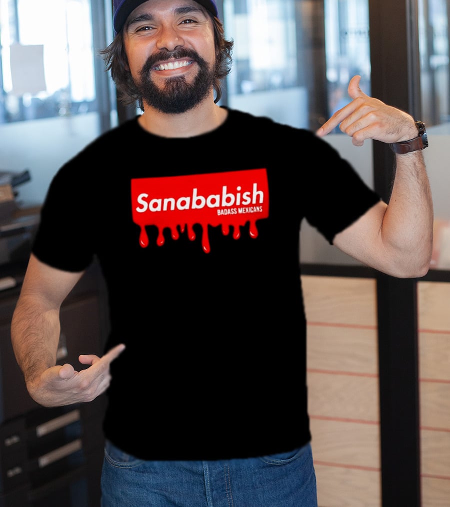 Sanababish Badass Mexicans Mexican Pride Dripping Red T-Shirt