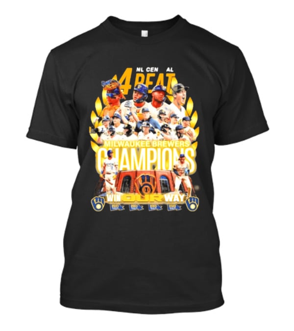Milwaukee Brewers Champions 4peat NL Central Win Our Way T-Shirt