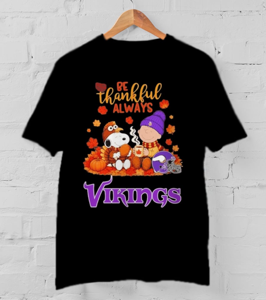 Minnesota Vikings Snoopy Be Thankful Always 2026 T-Shirt