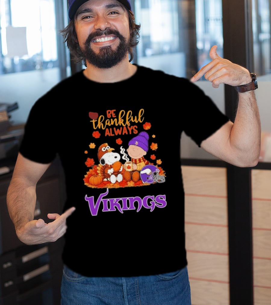 Minnesota Vikings Snoopy Be Thankful Always 2026 T-Shirt