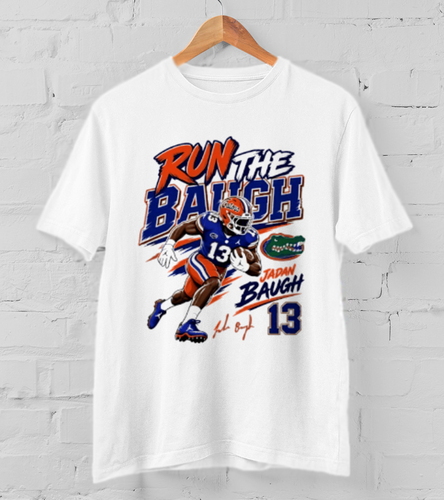 Run The Baugh Florida Gators 13 Jadan Baugh NCAA Football T-Shirt
