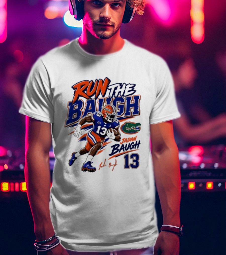 Run The Baugh Florida Gators 13 Jadan Baugh NCAA Football T-Shirt
