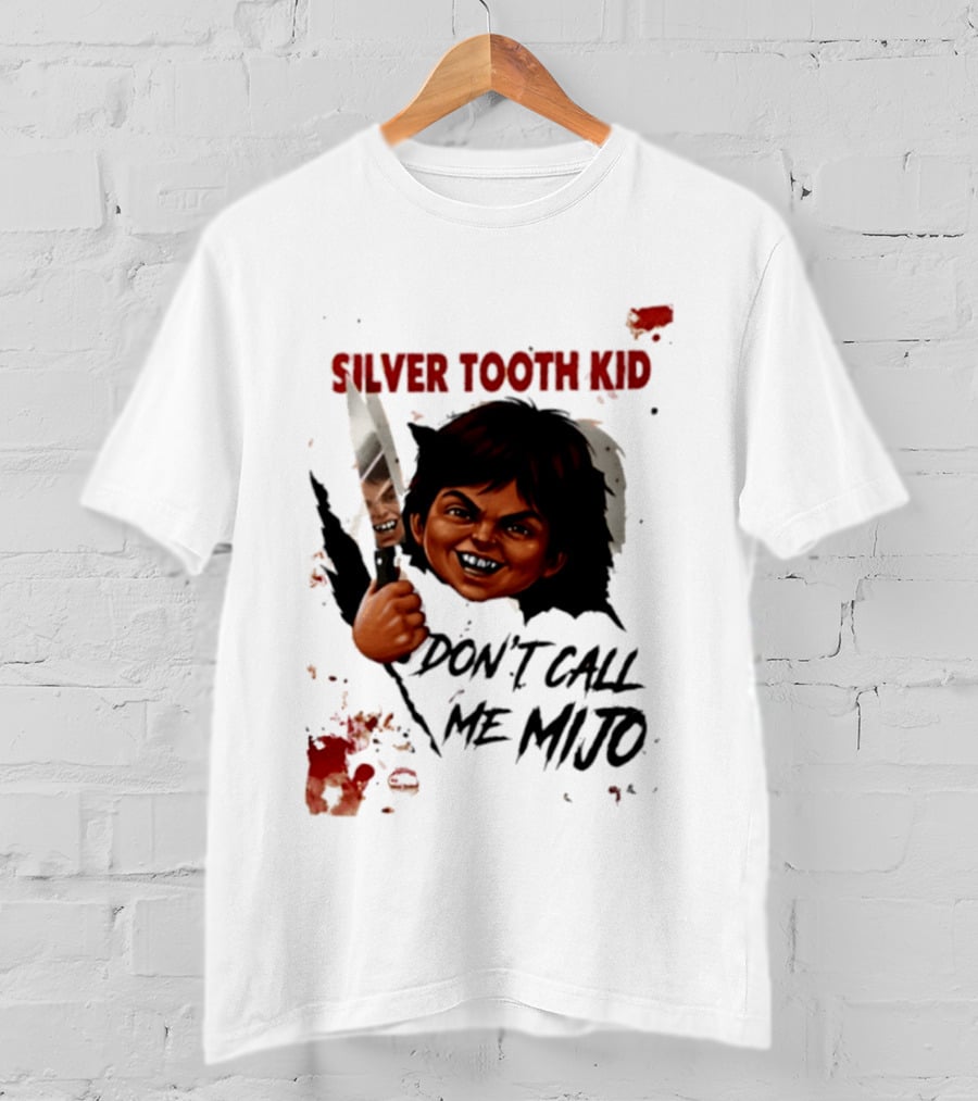Silver Tooth Kid Don't Call Me Mijo Badass Mexicans Knife Wielding T-Shirt