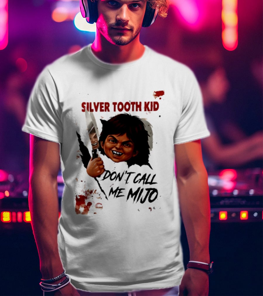 Silver Tooth Kid Don't Call Me Mijo Badass Mexicans Knife Wielding T-Shirt