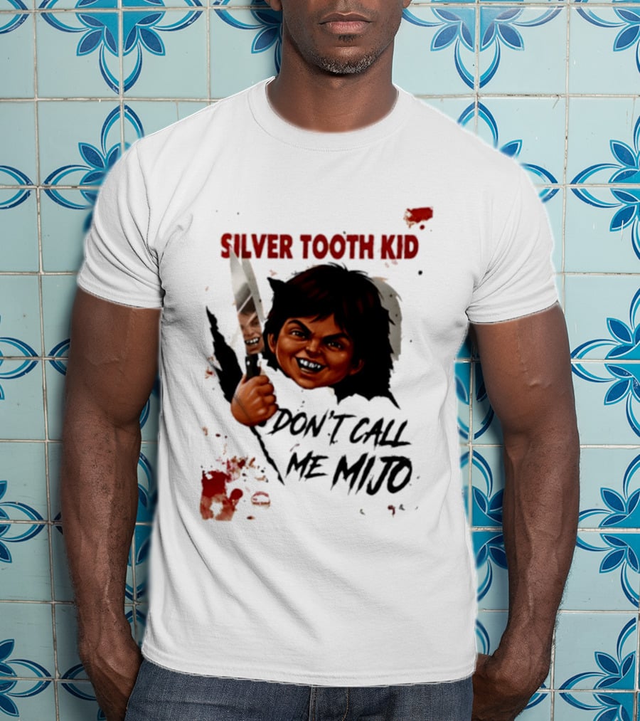 Silver Tooth Kid Don't Call Me Mijo Badass Mexicans Knife Wielding T-Shirt