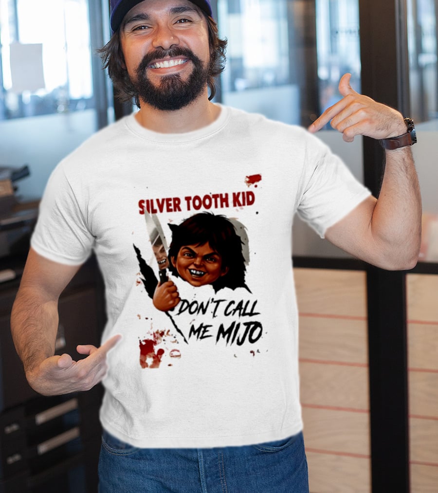 Silver Tooth Kid Don't Call Me Mijo Badass Mexicans Knife Wielding T-Shirt