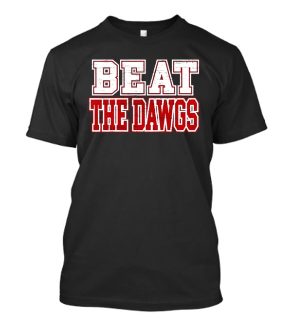Beat The Dawgs NCAA Football Rivalry Game Day T-Shirt