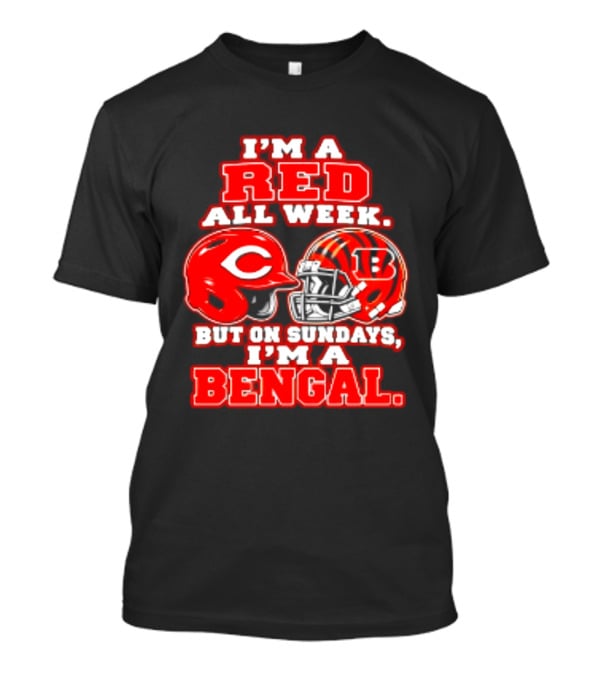 I'm A Red All Week But On Sundays I'm A Bengal T-Shirt