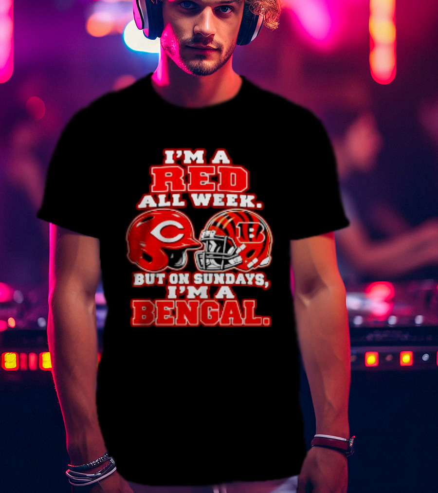 I'm A Red All Week But On Sundays I'm A Bengal T-Shirt
