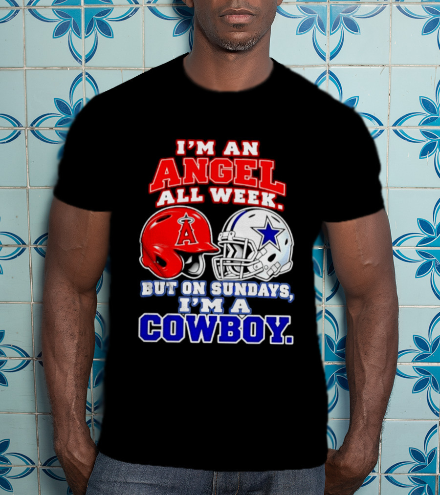 I'm An Angel All Week But On Sundays I'm A Cowboy T-Shirt
