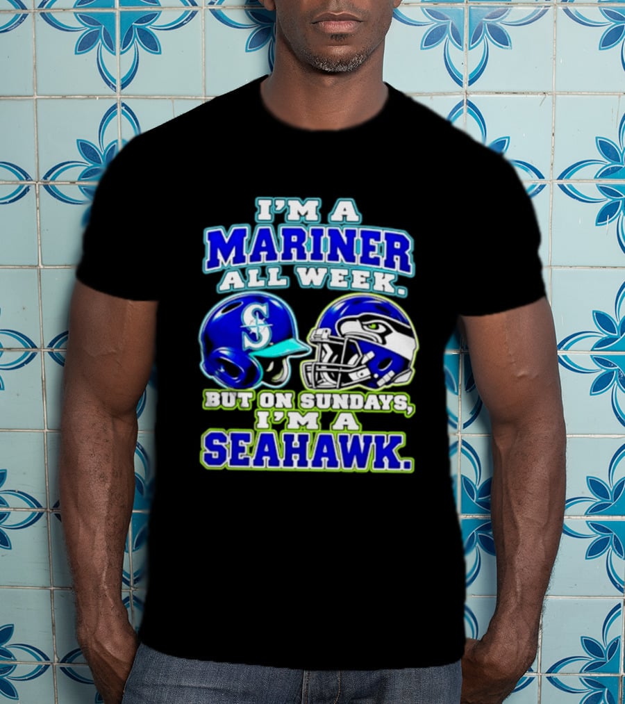 I'm A Mariner All Week But On Sundays I'm A Seahawk T-Shirt