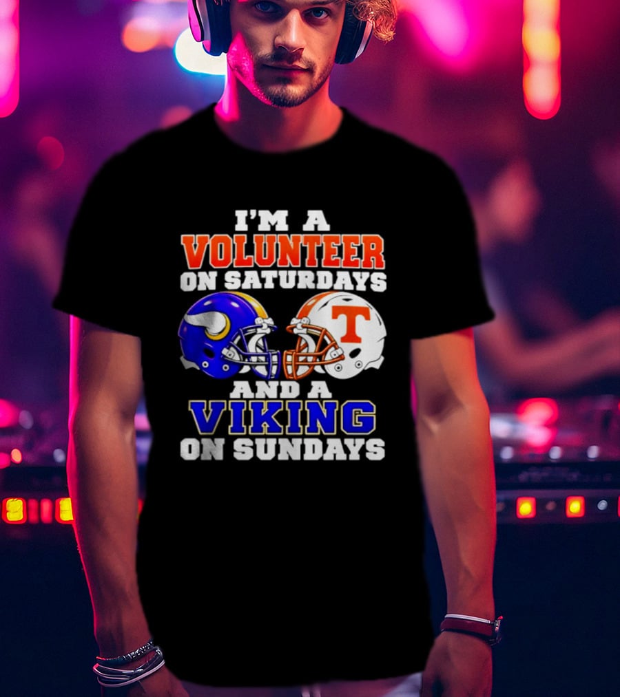 I'm A Volunteer On Saturdays And A Viking On Sundays Helmet Football T-Shirt