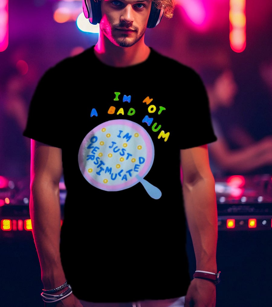 I'm Not A Bad Mum I'm Just Overstimulated Kid's Alphabet Cereal And Spoon T-Shirt