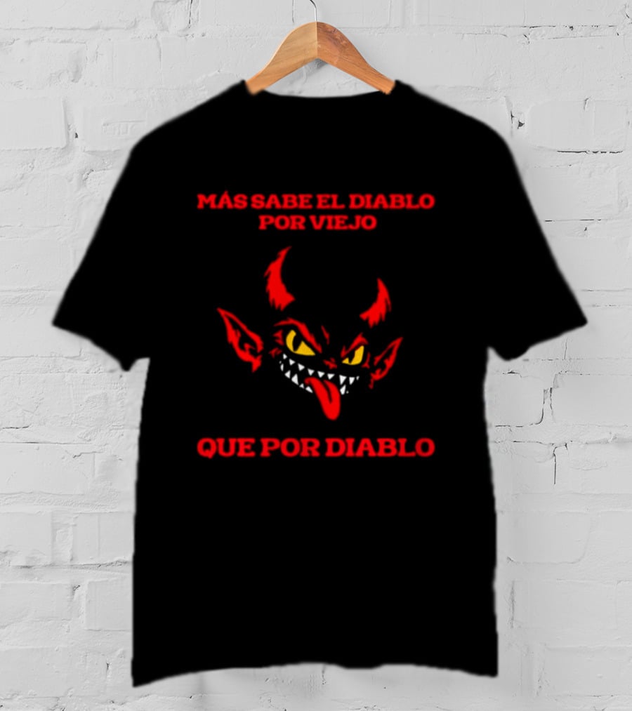 Más Sabe El Diablo Por Viejo Que Por Diablo Demon Face Red And Yellow T-Shirt