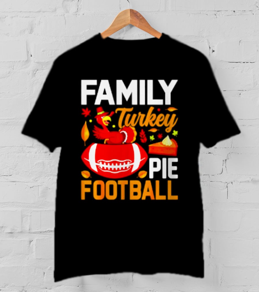 Family Turkey Pie Football Thanksgiving Festive Celebration T-Shirt