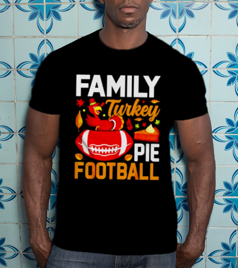 Family Turkey Pie Football Thanksgiving Festive Celebration T-Shirt