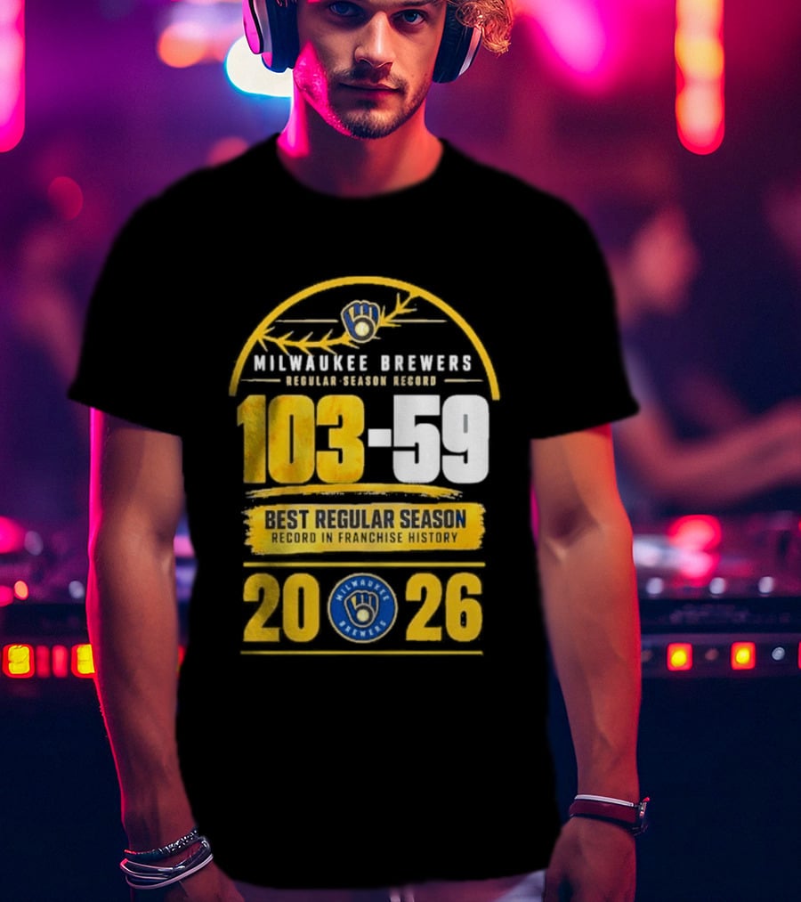 Milwaukee Brewers Record Season 103 59 Best Regular Season 2026 T-Shirt