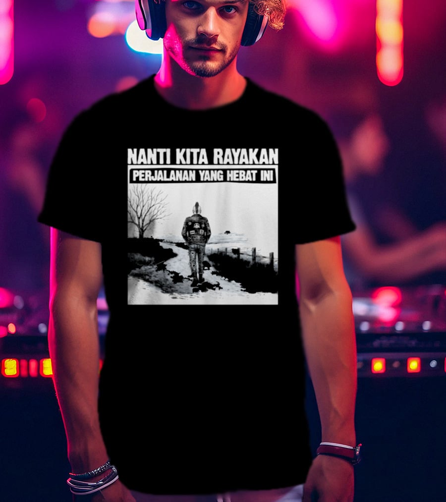 Nanti Kita Rayakan Perjalanan Yang Hebat Ini Motorcycle Adventure T-Shirt