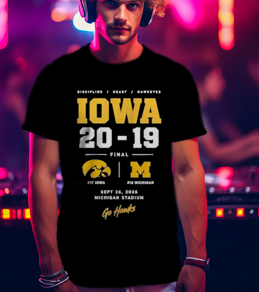Iowa Hawkeyes Victory NCAA 2026 Vs Michigan Wolverines Final Score 20 19 Sept 26 Michigan Stadium Go Hawks Football Fans T-Shirt