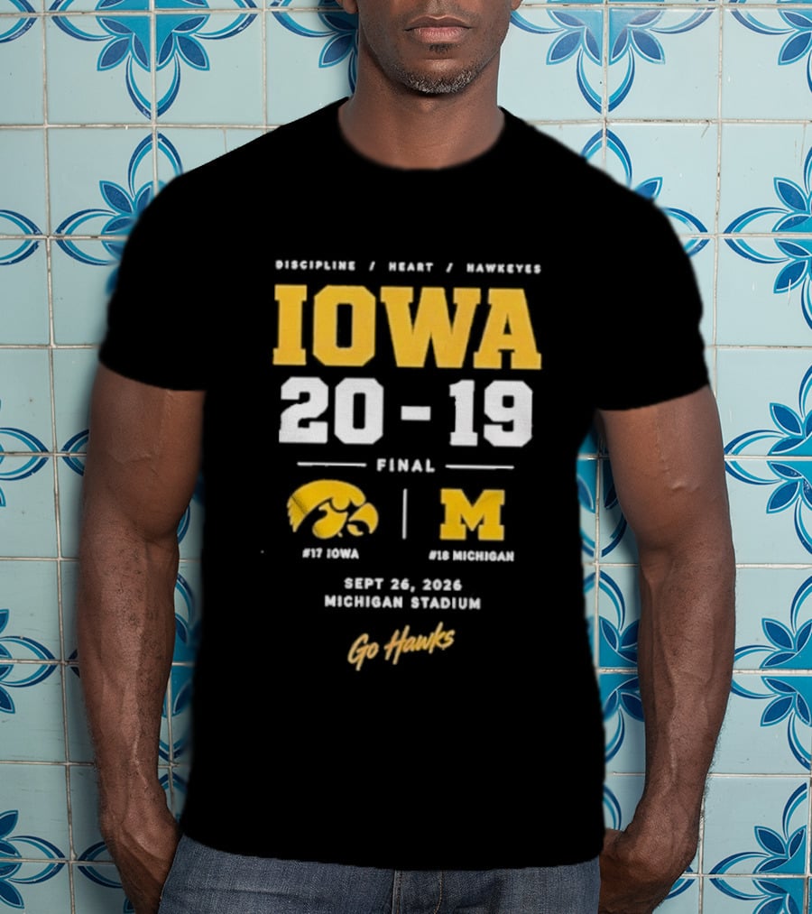 Iowa Hawkeyes Victory NCAA 2026 Vs Michigan Wolverines Final Score 20 19 Sept 26 Michigan Stadium Go Hawks Football Fans T-Shirt